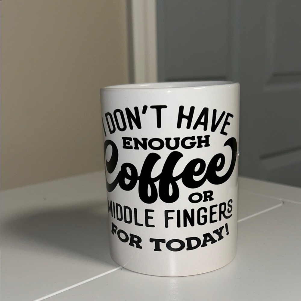 Humorous White Coffee Mug with Black Text